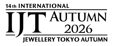 INTERNATIONAL JEWELLERY TOKYO IJT - AUTUMN -